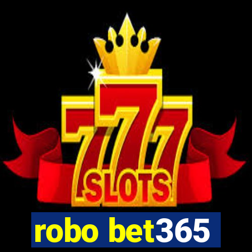 robo bet365
